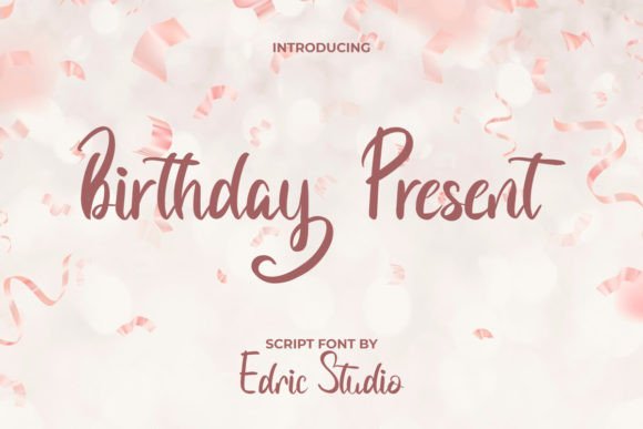Birthday Present Font: A Cheerful Script for Digital Celebrations
