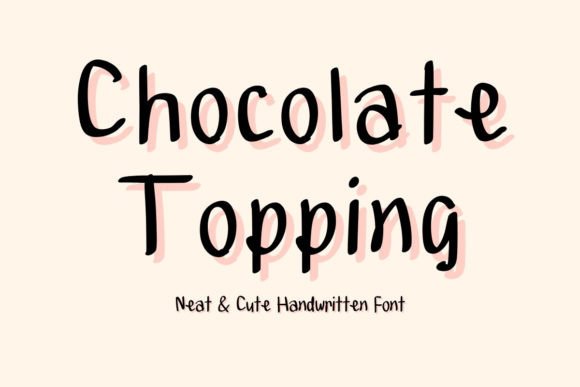 Chocolate Topping: A Handwritten Font That Makes Your Campaigns Instantly Warmer